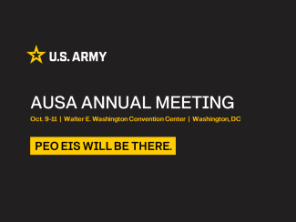 AUSA's annual meeting and expo is Oct. 9-11 in Washington, D.C. PEO EIS will be there!