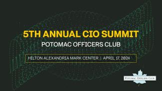 Slider with information about the 5th Annual CIO Summit at the Potomac Officers Club April 17, 2024